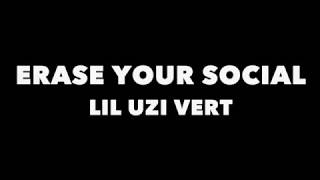 lil uzi vert erase your social lyrics