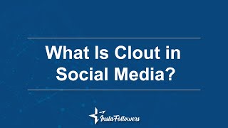 what is clout social media